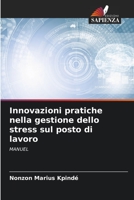 Innovazioni pratiche nella gestione dello stress sul posto di lavoro: MANUEL 6206259870 Book Cover