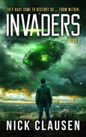 Invaders 2: An Alien Invasion Thriller B0DV3ZTJ8W Book Cover