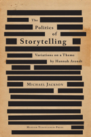 The Politics of Storytelling: Violence, Transgression, and Intersubjectivity 8763540363 Book Cover