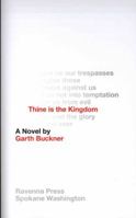 Thine Is The Kingdom 097919217X Book Cover