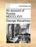 An account of Russia. MDCCLXVII. 1170469264 Book Cover