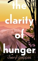 The Clarity of Hunger 173694777X Book Cover