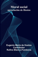Moral Social: Apreciaci n De Hostos 9371347597 Book Cover
