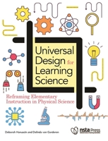 Universal Design for Learning Science: Reframing Elementary Instruction in Physical Science 1681406950 Book Cover