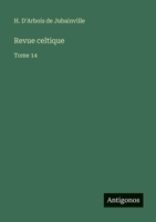 Revue celtique: Tome 14 3563782768 Book Cover