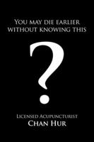 You May Die Earlier Without Knowing This? 148175498X Book Cover