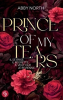 Prince of My Tears - Il se brise. Il regrette. Il veut que je revienne. Une romance à suspense entre passion et danger (Kingdom) (French Edition) 2386192458 Book Cover