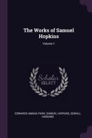 The Works Of Samuel Hopkins, Volume 1... 1021672858 Book Cover