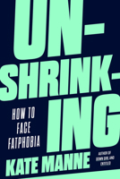 Unshrinking: How to Face Fatphobia 0593593839 Book Cover
