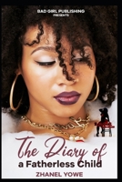 THE DAIRY OF A FATHERLESS CHILD! B08TQ2QR64 Book Cover