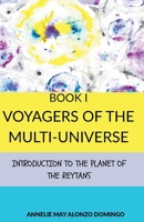 Voyagers Of The Multi-Universe: Introduction to the planet of the Reytans B0HCLQGZHH Book Cover