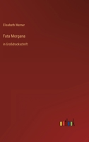 Fata Morgana: in Großdruckschrift 3368290061 Book Cover