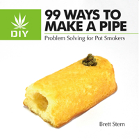 99 Ways to Make a Pipe: Problem Solving for Pot Smokers 098349178X Book Cover