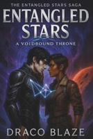 Entangled Stars: A Voidbound Throne: A Fated Mates Space Opera Romance (The Entangled Stars Saga) B0G4GLJCQM Book Cover
