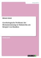 Geookologische Probleme Der Biomassenutzung in Sudamerika Am Beispiel Von Brasilien 3656690189 Book Cover