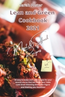 Lean and Green Cookbook 2021 Meat and Seafood Recipes: 50 easy-to-make and tasty recipes for your second course that will Make your Table Look Great Slimming down your Figure and Making you Healthier 1914373642 Book Cover