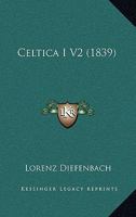 Celtica I V2 (1839) 112096430X Book Cover