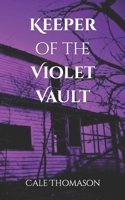 Keeper of the Violet Vault B09L53TN17 Book Cover
