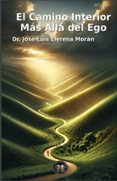 El Camino Interior - Más Allá del Ego (Spanish Edition) 9090394478 Book Cover