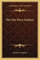 The Nez Perce Indians 1117891453 Book Cover