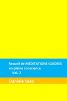 Recueil de MEDITATIONS GUIDEES en pleine conscience vol. 2 (Pour méditer) B08TQDLVY2 Book Cover