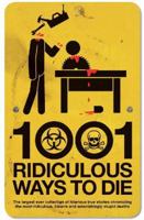1001 Ridiculous Ways to Die 1853756784 Book Cover
