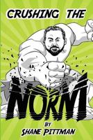 Crushing the Norm 1546580468 Book Cover