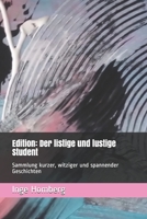 Edition: Der listige und lustige Student: Sammlung kurzer, witziger und spannender Geschichten B08WJTPTM7 Book Cover