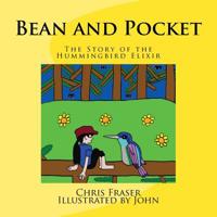 Bean and Pocket: The Story of the Hummingbird Elixir 0692870016 Book Cover