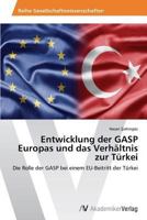 Entwicklung Der Gasp Europas Und Das Verhaltnis Zur Turkei 3639641590 Book Cover