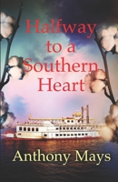 Halfway to a Southern Heart 1514232804 Book Cover