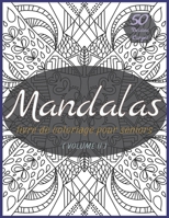 Livre de Coloriage Mandala Seniors: Magnifiques Mandalas Anti-stress Pour Le Soulagement Du Stress et la Relaxation ( Volume II ) - Large Dessins � Colorier (A4) 8,5 x 11 pouces B09SHYJKY1 Book Cover