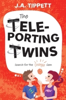 The Teleporting Twins 2: Search for the Orange Gem 0645321559 Book Cover