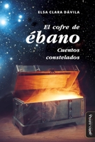 El cofre de ébano: Cuentos constelados 8418929340 Book Cover