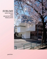 Sublime: New Design and Architecture from Japan 3899553721 Book Cover