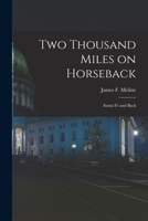 Two Thousand Miles on Horseback: Santa Fé and Back 101665619X Book Cover
