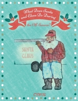 What Does Santa and Elves Do During the Off Season? 1524562300 Book Cover