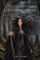 THE LOST DIMENSION ANTHOLOGY VOLUME VI 2026 (THE LOST DIMENSION An Anthology of SCIENCE FICTION | FANTASY | HORROR) B0HF7TM5H8 Book Cover