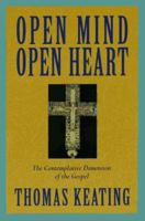 Open Mind, Open Heart: The Contemplative Dimension of the Gospel 0826406963 Book Cover