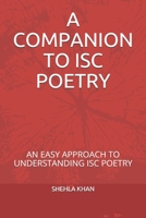 A Companion to Isc Poetry: An Easy Approach to Understanding Isc Poetry B08D4VQ8WW Book Cover