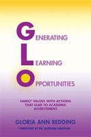 Generating Learning Opportunities: Family Values with Actions That Lead to Academic Achievement 1984516345 Book Cover