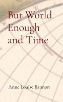 But World Enough and Time 1948616203 Book Cover
