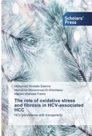 The role of oxidative stress and fibrosis in HCV-associated HCC 6202310855 Book Cover