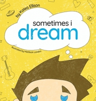 Sometimes I Dream B0BTPMBHSY Book Cover