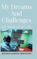 My Dreams And Challenges: The Story of my Life 1446109968 Book Cover