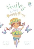 Hailey Loves Dandelions 1039139345 Book Cover