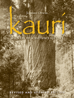 Kauri:Witness to a Nations History 1869665295 Book Cover