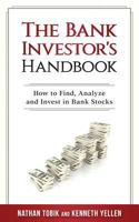 The Bank investor's Handbook: How to Find, Analyze and Invest in Bank Stocks 0692990208 Book Cover