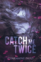 Catch Me Twice 1690927887 Book Cover