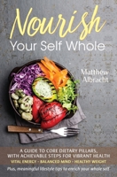 Nourish Your Self Whole 1734001801 Book Cover
